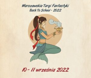 Warszawskie Targi Fantastyki - Back to School 2022 - fotorelacja